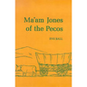 Ma'am Jones of the Pecos
