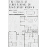 The Effects of Urban Renewal on Mid-Century America and Other Crime Stories