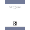 View of the State of Europe During the Middle Ages. by Henry Hallam. Vol. 1.