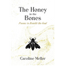 The Honey in the Bones: Poems to Rewild the Soul
