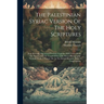The Palestinian Syriac Version Of The Holy Scriptures: Four Recently Discovered Portions (together With Verses From The Psalms And The Gospel Of St. L