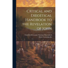 Critical and Exegetical Handbook to the Revelation of John