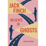 Jack Finch Believes in Ghosts
