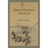 Quiet Moments with God
