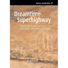 Dreamtime Superhighway: Sydney Basin Rock Art and Prehistoric Information Exchange