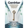 GenMar - Generational Marketing Strategy: Basket to Casket Marketing 101
