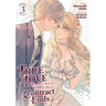 True Love Fades Away When the Contract Ends (Manga) Vol. 3