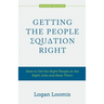 Getting the People Equation Right: How to Get the Right People in the Right Jobs and Keep Them