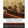 The Space Launch System: Building a Vehicle for Sustainable Space Exploration
