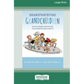 Grandparenting Grandchildren: New knowledge and know-how for grandparenting the under 5's (Large Print 16 Pt Edition)