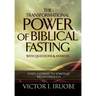 The Transformational Power of Biblical Fasting