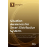 Situation Awareness for Smart Distribution Systems