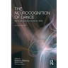 The Neurocognition of Dance: Mind, Movement and Motor Skills