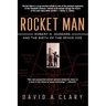 Rocket Man: Robert H. Goddard and the Birth of the Space Age