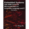 Embedded Systems with ARM Cortex-M Microcontrollers in Assembly Language and C: Third Edition