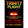Trinity Flight: The First Atomic Veterans of World War 2
