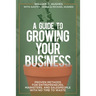 A Guide to Growing Your Business