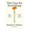 The Cure for Everything: The Epic Struggle for Public Health and a Radical Vision for Human Thriving