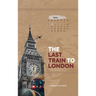 The last train to London