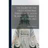 The Story of the Old Cathedral Parish of St. Louis IX, King of France, St. Louis, Mo.