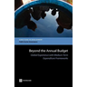 Beyond the Annual Budget