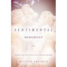 Sentimental Memorials: Women and the Novel in Literary History