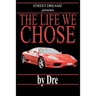 The Life We Chose