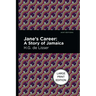 Jane's Career: Large Print Edition - A Story of Jamaica