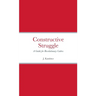 Constructive Struggle: A Guide for Revolutionary Cadres