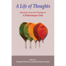 A Life of Thoughts: Selections from the Writings of Chittaranjan Das