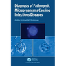 Diagnosis of Pathogenic Microorganisms Causing Infectious Diseases