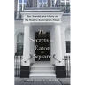 The Secrets of Eaton Square: Sex, Scandal, and Infamy on the Road to Buckingham Palace
