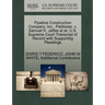 Pipeline Construction Company, Inc., Petitioner, V. Samuel H. Jaffee et al. U.S. Supreme Court Transcript of Record with Supporting Pleadings