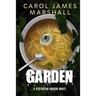 Garden: A Dystopian Horror Novel