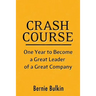 Crash Course: One Year to Become a Great Leader of a Great Company