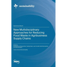 New Multidisciplinary Approaches for Reducing Food Waste in Agribusiness Supply Chains