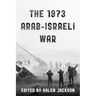 The 1973 Arab-Israeli War