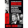 Gambling with Armageddon: Nuclear Roulette from Hiroshima to the Cuban Missile Crisis