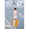 God is Pro Choice