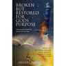 Broken But Restored for Gods Purpose: The armed warrior with the sword