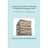 Understanding the Securitization of Subprime Mortgage Credit: Federal Reserve Bank of New York Staff Report no. 318