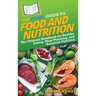 HowExpert Guide to Food and Nutrition: The Ultimate Handbook for Healthy Eating, Meal Planning, and Balanced Nutrition