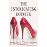 The Intoxicating Hotwife