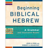Beginning Biblical Hebrew: A Grammar and Illustrated Reader