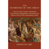 The Dumbness of the Great: A Survey of the Nonsense, Absurdities, Inconsistencies, Illogicalities, Inaccuracies and Idiocies of the World's Outst