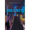Silent Moves, Loud Streets