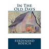 In The Old Days: In The Old Days