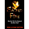Sacred Fire: Why Don't We Try Pentecost One More Time?