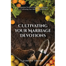 Cultivating Your Marriage Devotions