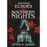 Haunted Echoes & Southern Nights